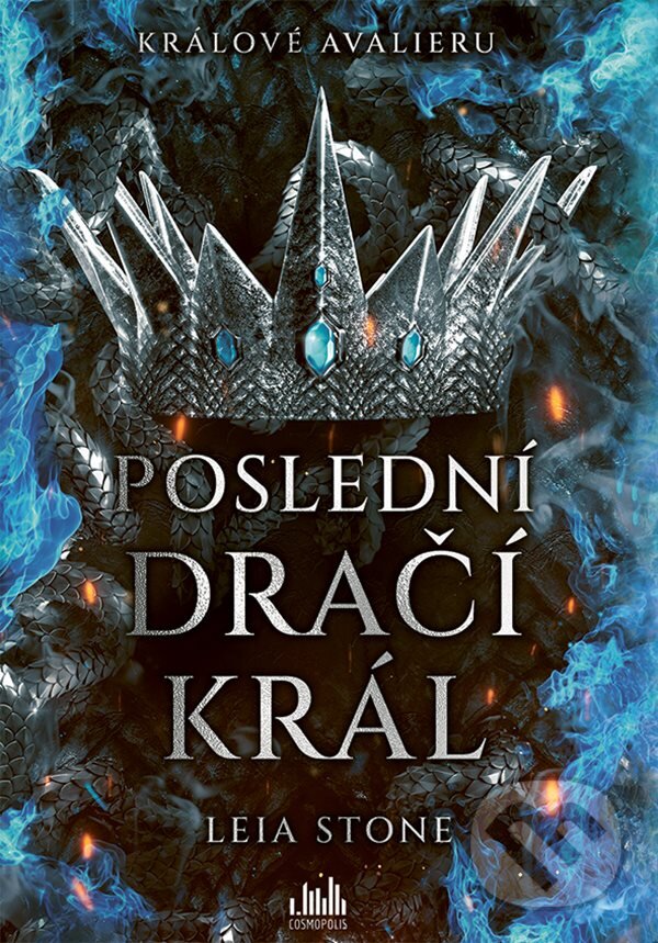 Kniha: Králové Avalieru - Poslední dračí král (Leia Stone). Cosmopolis, 2025 Kniha: Králové Avalieru - Poslední dračí král (Leia Stone). Cosmopolis, 2025