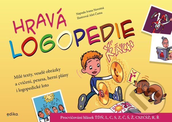 Kniha: Hravá logopedie (Ivana Novotná). Edika, 2025 Kniha: Hravá logopedie (Ivana Novotná). Edika, 2025