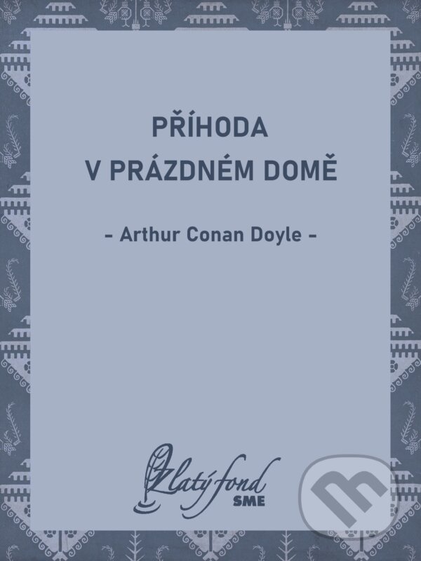 E-kniha: Příhoda v prázdném domě (Arthur Conan Doyle). Petit Press, 2025 E-kniha: Příhoda v prázdném domě (Arthur Conan Doyle). Petit Press, 2025