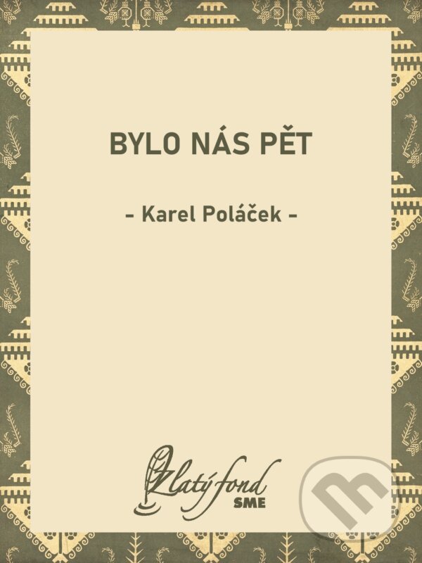 E-kniha: Bylo nás pět (Karel Poláček). Petit Press, 2025 E-kniha: Bylo nás pět (Karel Poláček). Petit Press, 2025