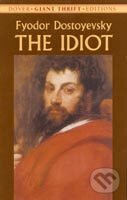 Kniha: Idiot (Fiodor Michajlovič Dostojevskij). , 2003 Kniha: Idiot (Fiodor Michajlovič Dostojevskij). , 2003