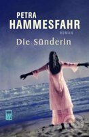 Kniha: Die Sünderin (Petra Hammesfahr). , 2004 Kniha: Die Sünderin (Petra Hammesfahr). , 2004