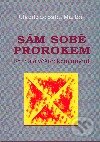 Kniha: Sám sobě prorokem (Claude de Saint Martin). Stratos, 1999 Kniha: Sám sobě prorokem (Claude de Saint Martin). Stratos, 1999