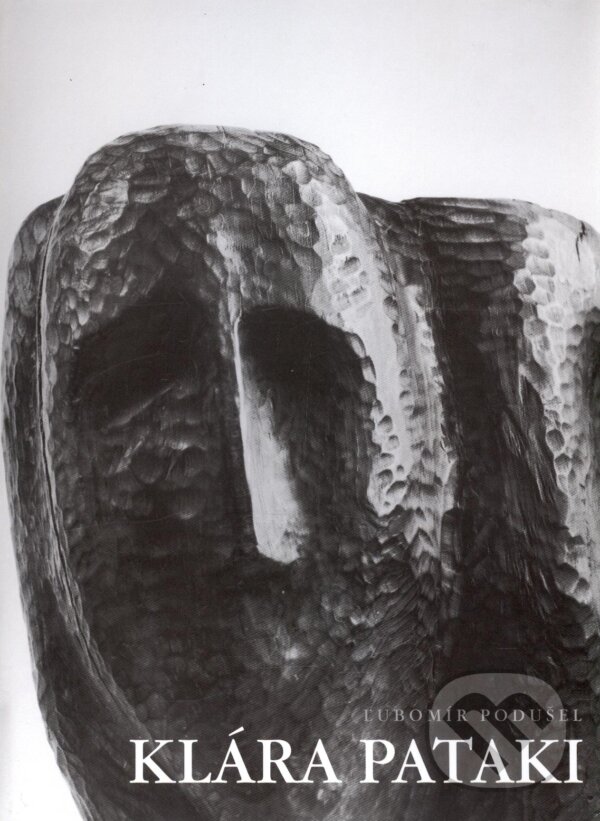 Kniha: Klára Pataki (Ľubomír Podušel). FO ART, 2007 Kniha: Klára Pataki (Ľubomír Podušel). FO ART, 2007
