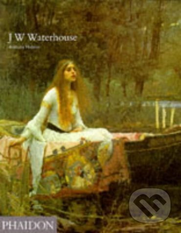 Kniha: J.W.Waterhouse (Anthony Hobson). Phaidon, 1993 Kniha: J.W.Waterhouse (Anthony Hobson). Phaidon, 1993