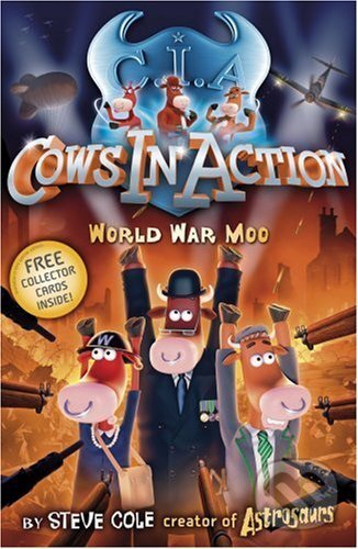 Kniha: Cows in Action (Steve Cole). Random House, 2008 Kniha: Cows in Action (Steve Cole). Random House, 2008