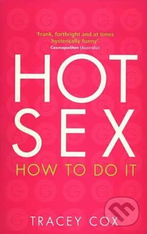 Kniha: Hot Sex (Tracey Cox). Transworld, 1999 Kniha: Hot Sex (Tracey Cox). Transworld, 1999