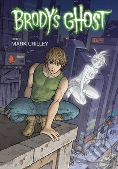 Kniha: Brody's Ghost Volume 3 (Mark Crilley). Dark Horse, 2012 Kniha: Brody's Ghost Volume 3 (Mark Crilley). Dark Horse, 2012