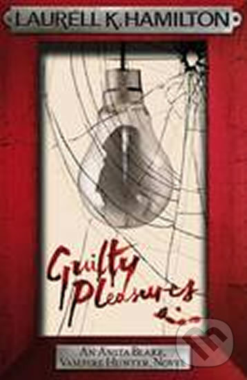 Kniha: Guilty Pleasures (Laurell K. Hamilton). Headline Book, 2009 Kniha: Guilty Pleasures (Laurell K. Hamilton). Headline Book, 2009