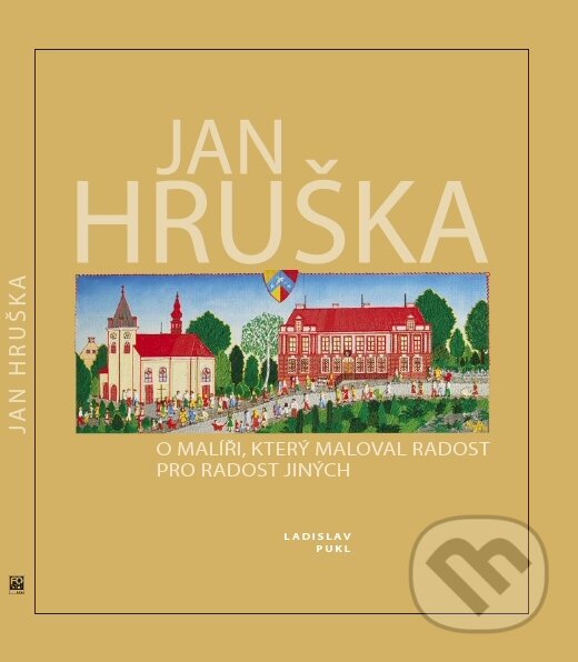 Kniha: Jan Hruška (Ladislav Pukl). FO ART Kniha: Jan Hruška (Ladislav Pukl). FO ART