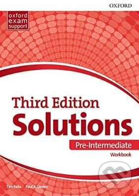 Kniha: Solutions - Pre-Intermediate - Workbook (Paul A. Davies a Tim Falla). Oxford University Press, 2016 Kniha: Solutions - Pre-Intermediate - Workbook (Paul A. Davies a Tim Falla). Oxford University Press, 2016