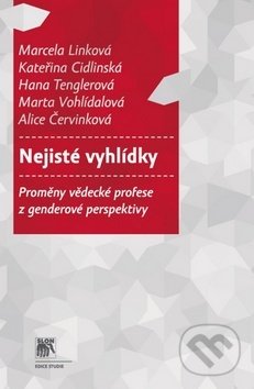 Kniha: Nejisté vyhlídky (Marcela Linková, Kateřina Cidlinská a Hana Tenglerová). SLON, 2013 Kniha: Nejisté vyhlídky (Marcela Linková, Kateřina Cidlinská a Hana Tenglerová). SLON, 2013