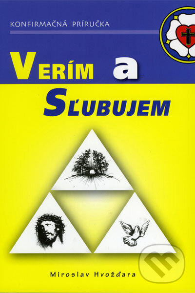 Kniha: Verím a sľubujem (Miroslav Hvožďara). Tranoscius, 2009 Kniha: Verím a sľubujem (Miroslav Hvožďara). Tranoscius, 2009