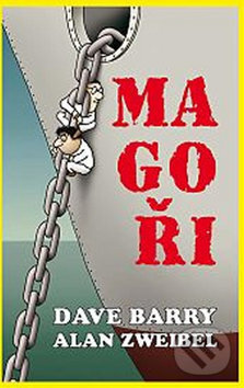 Kniha: Magoři (Alan Zweibel a Dave Barry). Talpress, 2013 Kniha: Magoři (Alan Zweibel a Dave Barry). Talpress, 2013