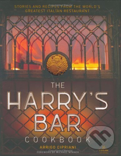 Kniha: The Harry's Bar Cookbook (Michael Winner). John Blake, 2006 Kniha: The Harry's Bar Cookbook (Michael Winner). John Blake, 2006