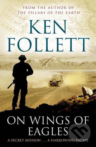 Kniha: On Wings of Eagles (Ken Follett). Pan Books, 2014 Kniha: On Wings of Eagles (Ken Follett). Pan Books, 2014