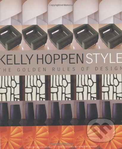 Kniha: Kelly Hoppen Style (Kelly Hoppen a Helen Chislett). Jacqui Small LLP, 2004 Kniha: Kelly Hoppen Style (Kelly Hoppen a Helen Chislett). Jacqui Small LLP, 2004