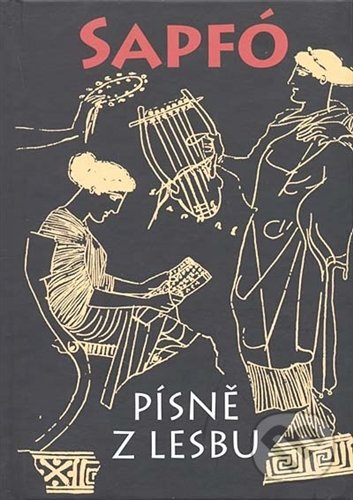 Kniha: Písně z Lesbu (Sapfó). Levné knihy a.s. Kniha: Písně z Lesbu (Sapfó). Levné knihy a.s.
