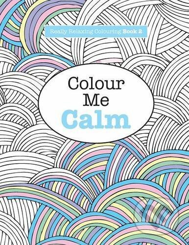 Kniha: Really RELAXING Colouring Book 2 (Kyle Craig Publishing). Kyle Craig Publishing, 2015 Kniha: Really RELAXING Colouring Book 2 (Kyle Craig Publishing). Kyle Craig Publishing, 2015