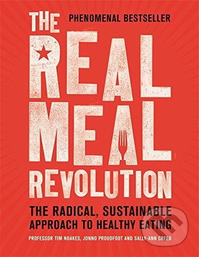 Kniha: The Real Meal Revolution (Vydavateľstvo Robinson). Vydavateľstvo Robinson, 2015 Kniha: The Real Meal Revolution (Vydavateľstvo Robinson). Vydavateľstvo Robinson, 2015