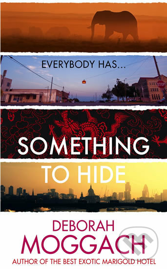 Kniha: Something to Hide (Deborah Moggach). Chatto and Windus, 2015 Kniha: Something to Hide (Deborah Moggach). Chatto and Windus, 2015