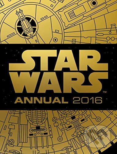 Kniha: Star Wars Annual 2016 (Egmont Books). Egmont Books, 2015 Kniha: Star Wars Annual 2016 (Egmont Books). Egmont Books, 2015