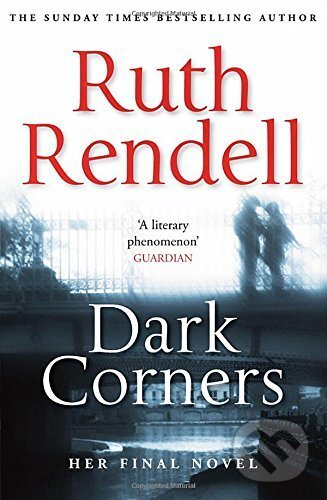Kniha: Dark Corners (Ruth Rendell). Cornerstone, 2015 Kniha: Dark Corners (Ruth Rendell). Cornerstone, 2015