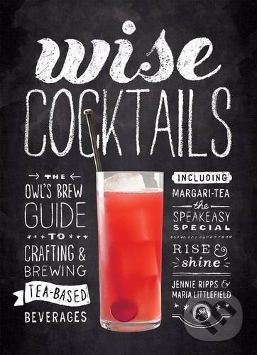 Kniha: Wise Cocktails (Jennie Ripps). Rodale Press, 2015 Kniha: Wise Cocktails (Jennie Ripps). Rodale Press, 2015