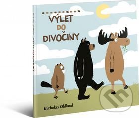 Kniha: Výlet do divočiny (Nicholas Oldland). Presco Group, 2015 Kniha: Výlet do divočiny (Nicholas Oldland). Presco Group, 2015