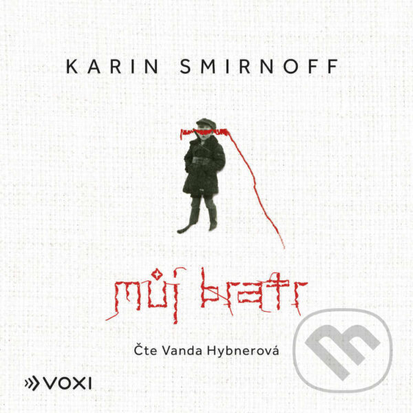 Audiokniha: Můj bratr (Karin Smirnoff). Voxi, 2025 Audiokniha: Můj bratr (Karin Smirnoff). Voxi, 2025