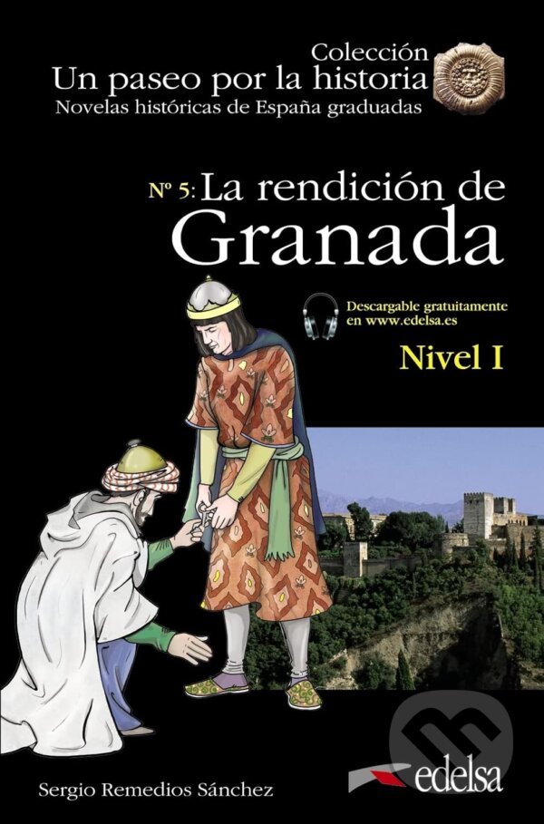 Kniha: NHG 1. La rendición de Granada (Edelsa). Edelsa, 2019 Kniha: NHG 1. La rendición de Granada (Edelsa). Edelsa, 2019