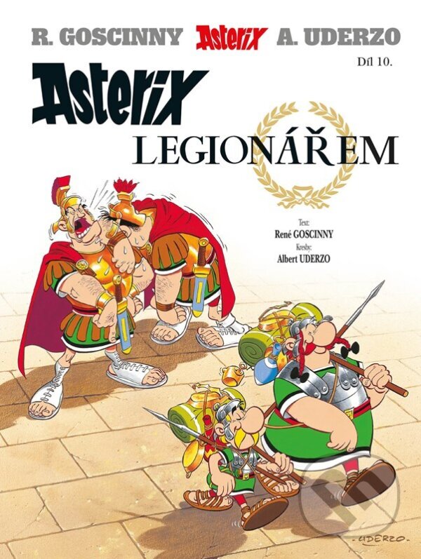 Kniha: Asterix 10: Asterix legionářem (René Goscinny). Alicanto, 2025 Kniha: Asterix 10: Asterix legionářem (René Goscinny). Alicanto, 2025