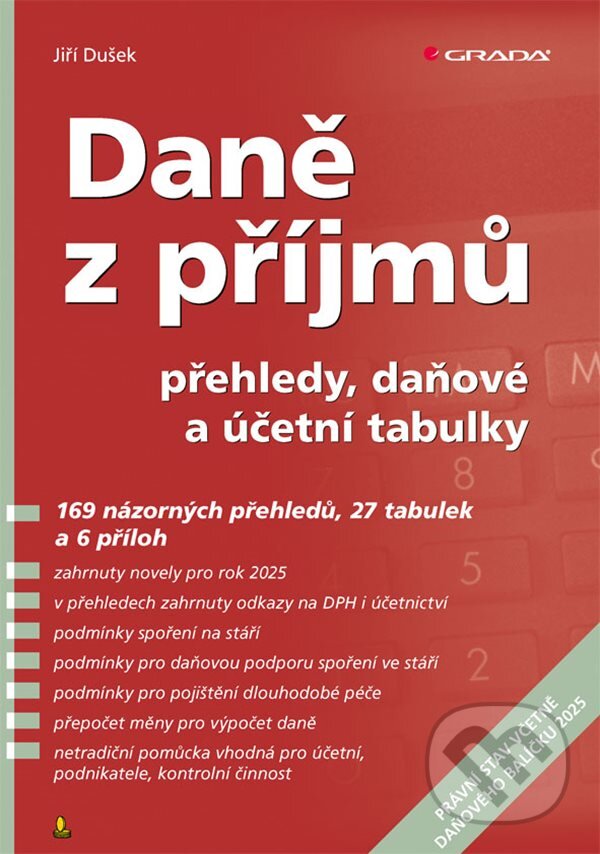 Kniha: Daně z příjmů (2025) (Jiří Dušek). Grada, 2025 Kniha: Daně z příjmů (2025) (Jiří Dušek). Grada, 2025