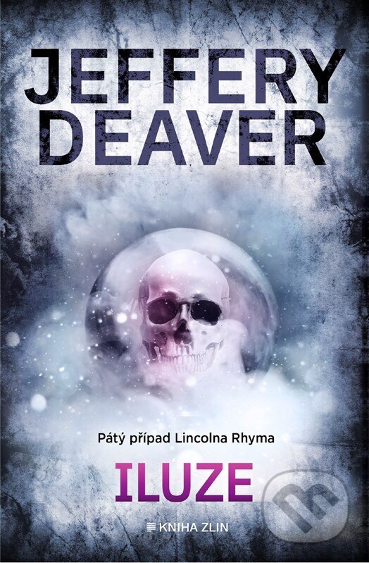 Kniha: Iluze (Jeffery Deaver). Kniha Zlín, 2025 Kniha: Iluze (Jeffery Deaver). Kniha Zlín, 2025