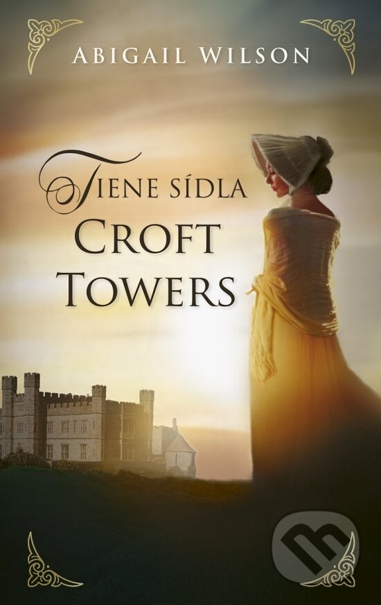 Kniha: Tiene sídla Croft Towers (Abigail Wilson). Slovenský spisovateľ, 2025 Kniha: Tiene sídla Croft Towers (Abigail Wilson). Slovenský spisovateľ, 2025