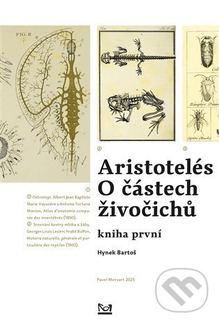 Kniha: Aristotelés: O částech živočichů (Hynek Bartoš). Pavel Mervart, 2025 Kniha: Aristotelés: O částech živočichů (Hynek Bartoš). Pavel Mervart, 2025