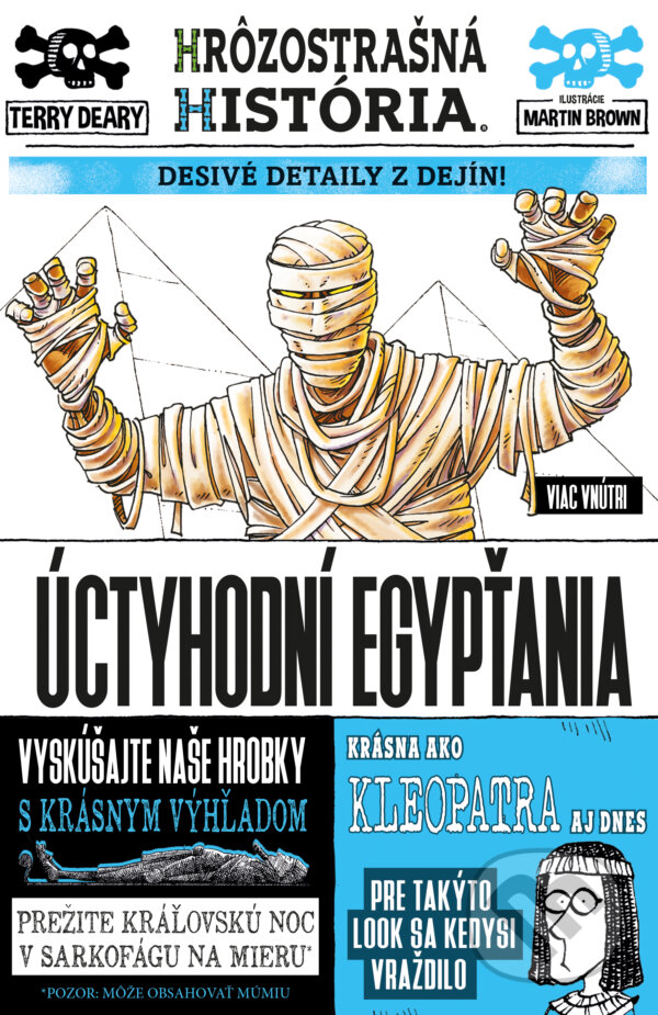 Kniha: Úctyhodní Egypťania (Terry Deary). Slovart, 2025 Kniha: Úctyhodní Egypťania (Terry Deary). Slovart, 2025