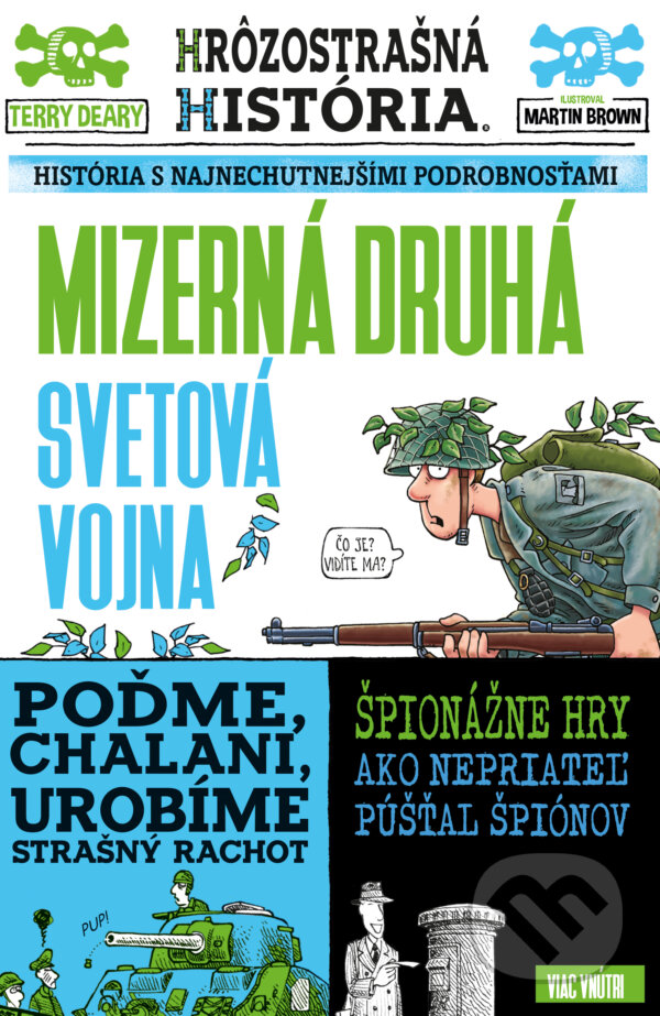 Kniha: Mizerná druhá svetová vojna (Terry Deary). Slovart, 2025 Kniha: Mizerná druhá svetová vojna (Terry Deary). Slovart, 2025