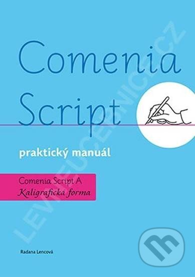Kniha: Comenia Script: Kaligrafická forma (Radana Lencová). Doležal Stanislav - Nakladatelství Svět, 2025 Kniha: Comenia Script: Kaligrafická forma (Radana Lencová). Doležal Stanislav - Nakladatelství Svět, 2025