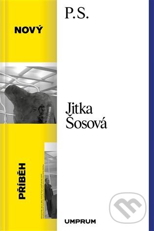 Kniha: Nový příběh (Jitka Šosová). UMPRUM, 2025 Kniha: Nový příběh (Jitka Šosová). UMPRUM, 2025