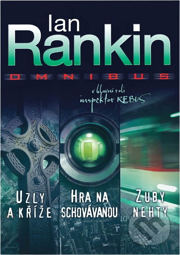 Kniha: Uzly a kříže ; Hra na schovávanou ; Zuby nehty : Ian Rankin omnibus : v hlavní roli inspektor Rebus (Ian Rankin). BB/art, 2012 Kniha: Uzly a kříže ; Hra na schovávanou ; Zuby nehty : Ian Rankin omnibus : v hlavní roli inspektor Rebus (Ian Rankin). BB/art, 2012
