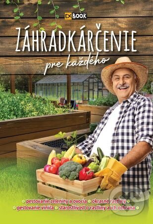 Kniha: Záhradkárčenie pre každého (Gitta Kocsisné Molnár). EX book, 2025 Kniha: Záhradkárčenie pre každého (Gitta Kocsisné Molnár). EX book, 2025