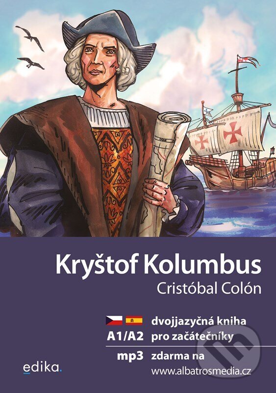 Kniha: Kryštof Kolumbus A1/A2 (Eliška Jirásková). Edika, 2025 Kniha: Kryštof Kolumbus A1/A2 (Eliška Jirásková). Edika, 2025