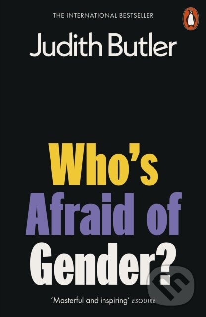 Kniha: Who's Afraid of Gender? (Judith Butler). Penguin Books, 2025 Kniha: Who's Afraid of Gender? (Judith Butler). Penguin Books, 2025