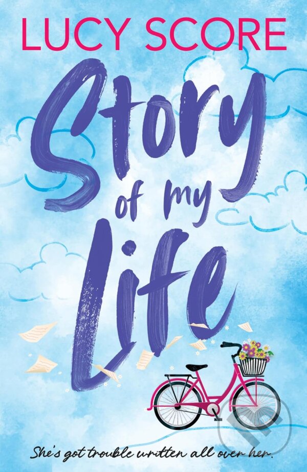Kniha: Story of my Life (Lucy Score). Hodder and Stoughton, 2025 Kniha: Story of my Life (Lucy Score). Hodder and Stoughton, 2025