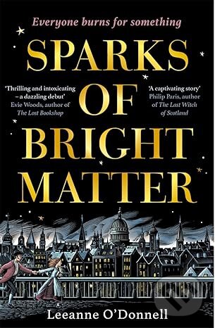 Kniha: Sparks of Bright Matter (Leeanne O'donnell). Bonnier Books, 2025 Kniha: Sparks of Bright Matter (Leeanne O'donnell). Bonnier Books, 2025
