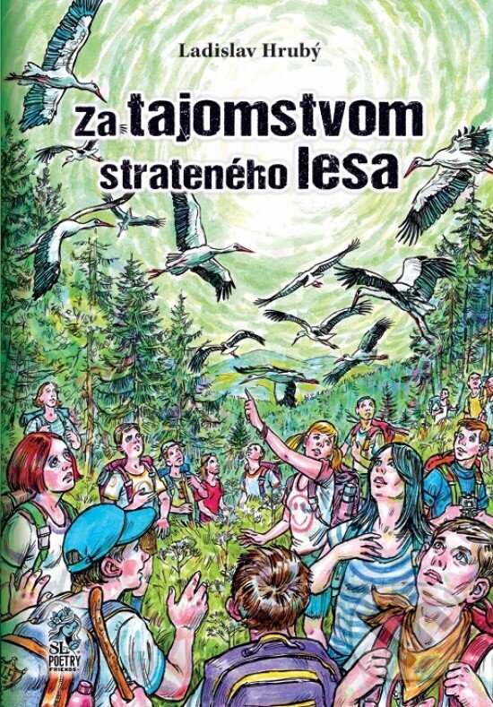 Kniha: Za tajomstvom strateného lesa (Ladislav Hrubý). SLPOE, 2025 Kniha: Za tajomstvom strateného lesa (Ladislav Hrubý). SLPOE, 2025