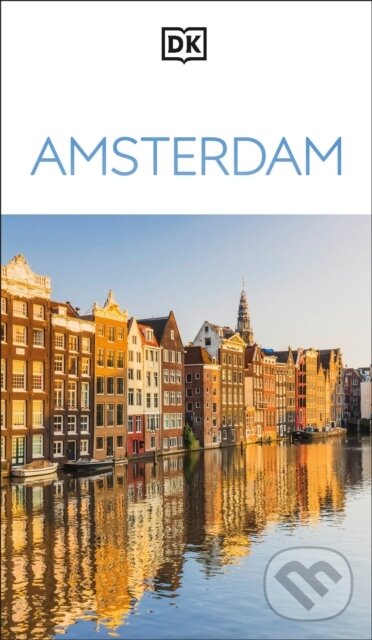 Kniha: DK Amsterdam (DK Travel). Dorling Kindersley, 2025 Kniha: DK Amsterdam (DK Travel). Dorling Kindersley, 2025