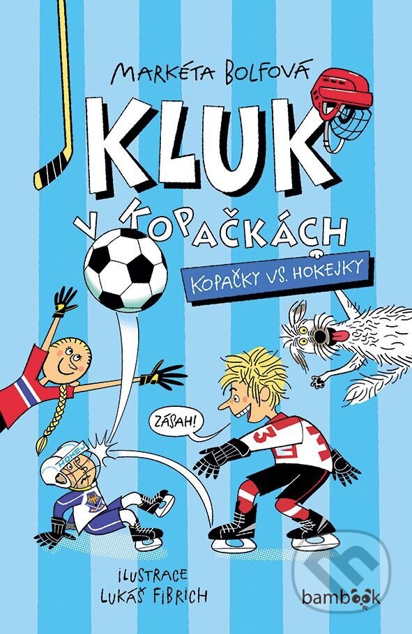 E-kniha: Kluk v kopačkách – Kopačky vs. hokejky (Lukáš Fibrich a Markéta Bolfová). Grada, 2025 E-kniha: Kluk v kopačkách – Kopačky vs. hokejky (Lukáš Fibrich a Markéta Bolfová). Grada, 2025