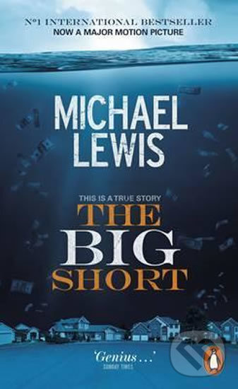 Kniha: Big Short (Michael Lewis). Penguin Books, 2015 Kniha: Big Short (Michael Lewis). Penguin Books, 2015